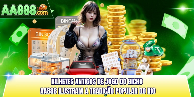 Bilhetes antigos de jogo do bicho AA888 ilustram a tradição popular do Rio