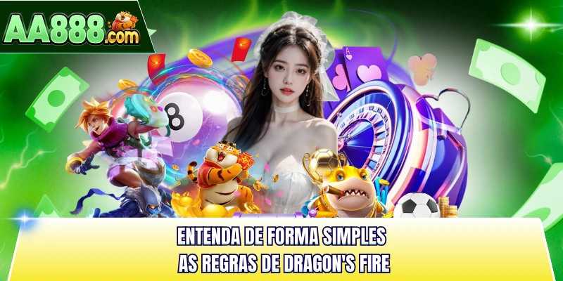 Entenda de forma simples as regras de Dragon's Fire