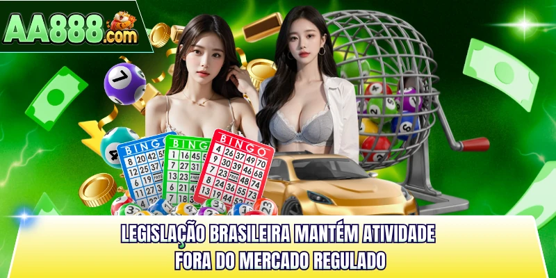 Legislação brasileira mantém atividade fora do mercado regulado