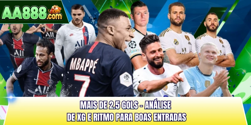 Mais De 2.5 Gols - Análise De Xg E Ritmo Para Boas Entradas
