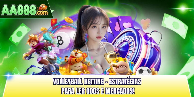 Volleyball Betting - Estratégias para Ler Odds e Mercados!